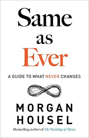 Same as Ever: A Guide to What Never Changes