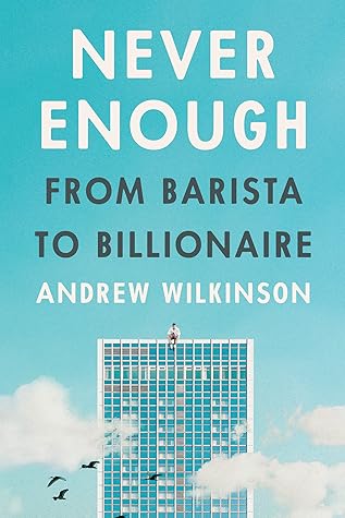 Never Enough: From Barista to Billionaire