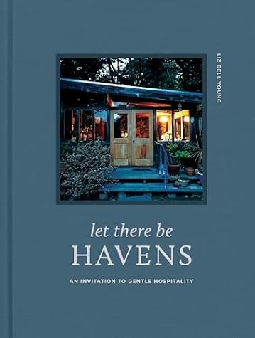 Let There Be Havens: An Invitation to Gentle Hospitality