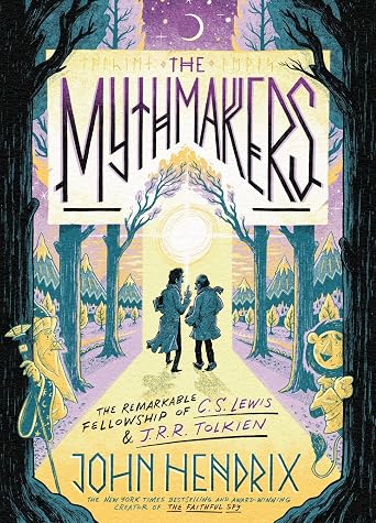 The Mythmakers: The Remarkable Fellowship of C.S. Lewis & J.R.R. Tolkien