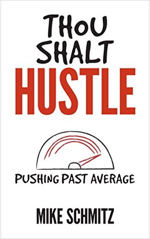 Thou Shalt Hustle: Pushing Past Average