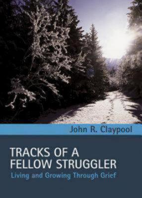 Tracks of a Fellow Struggler: Living and Growing through Grief