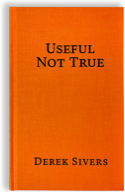 Useful Not True — Derek Sivers